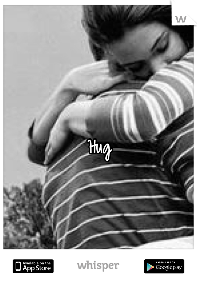 Hug
