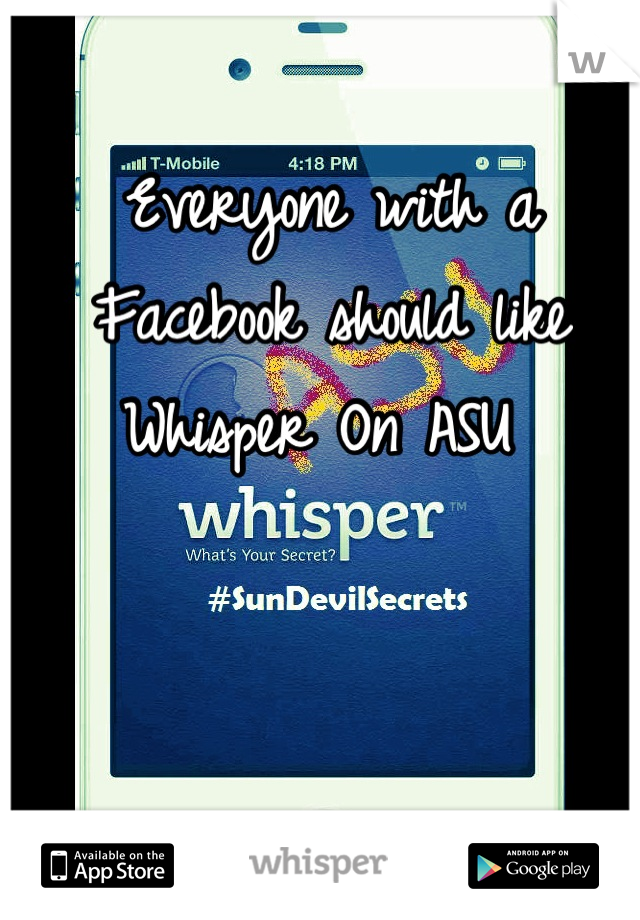 Everyone with a Facebook should like Whisper On ASU 