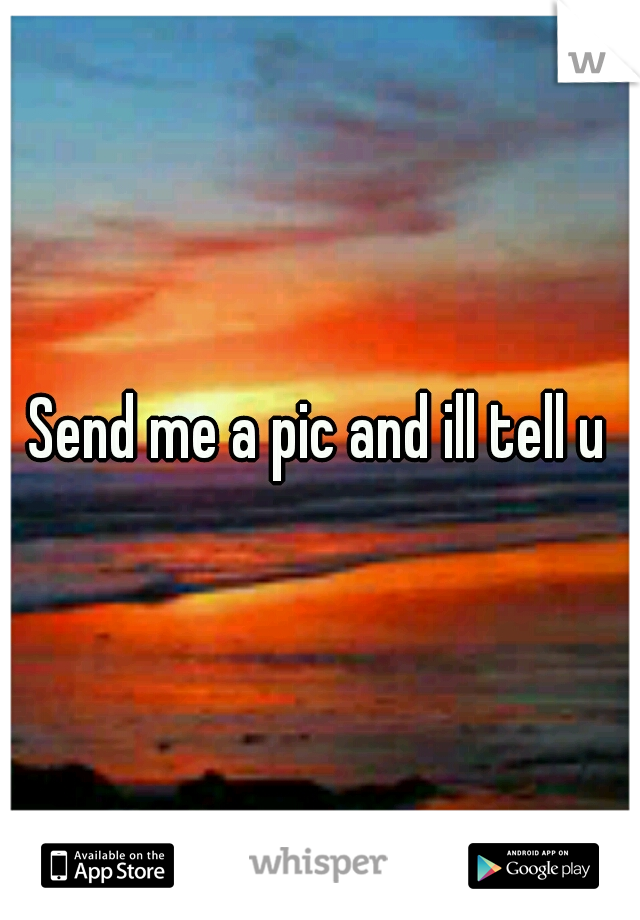 Send me a pic and ill tell u