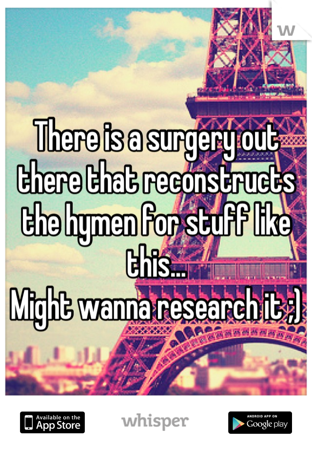 There is a surgery out there that reconstructs the hymen for stuff like this...
Might wanna research it ;)