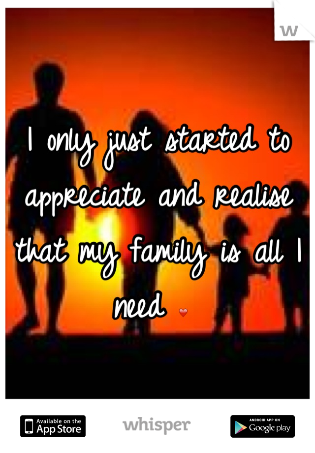 I only just started to appreciate and realise that my family is all I need ❤ 