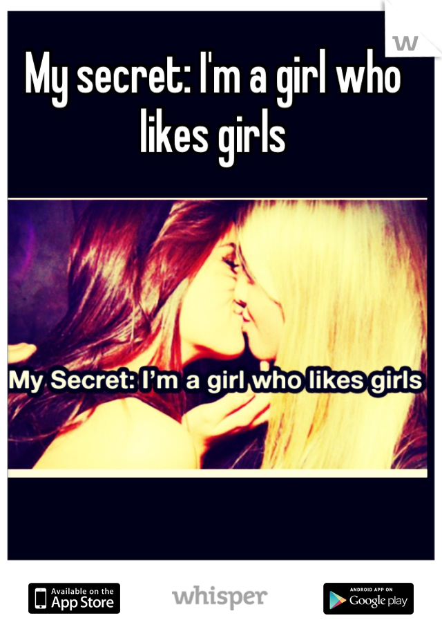 My secret: I'm a girl who likes girls