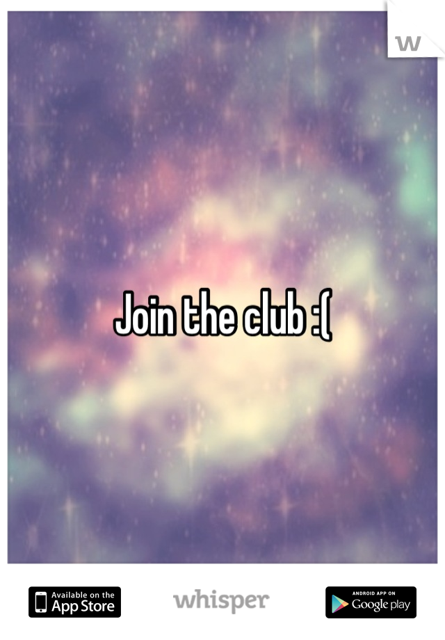 Join the club :(