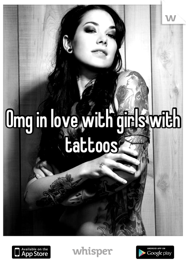 Omg in love with girls with tattoos 