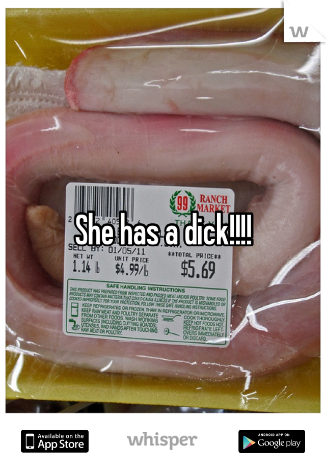 She has a dick!!!!