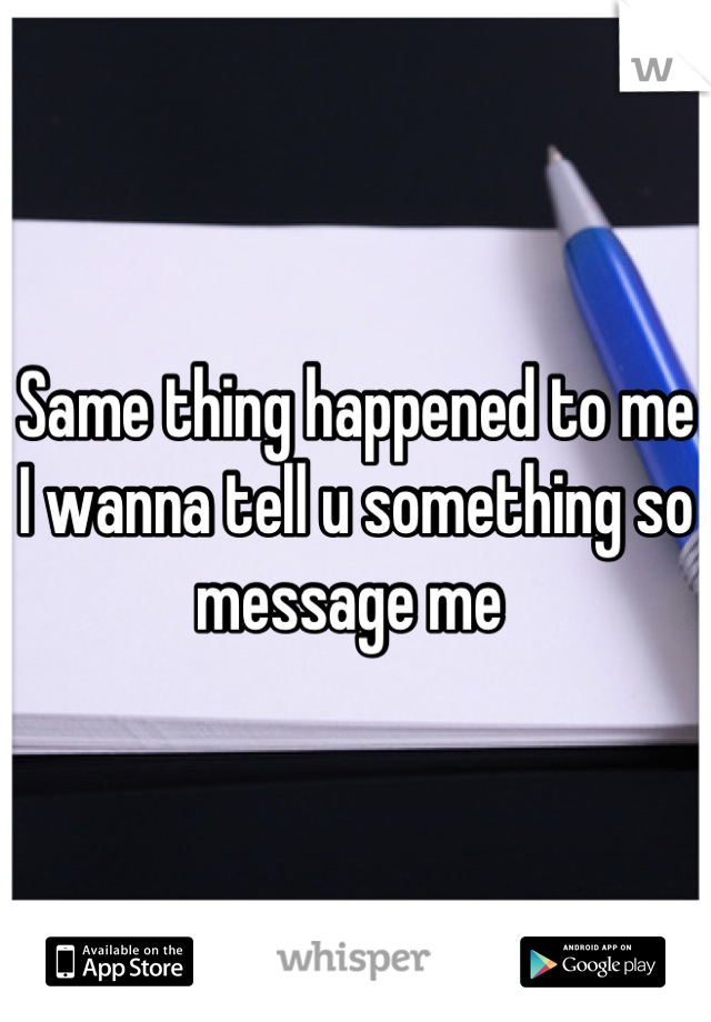 Same thing happened to me I wanna tell u something so message me 