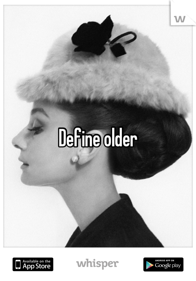 Define older