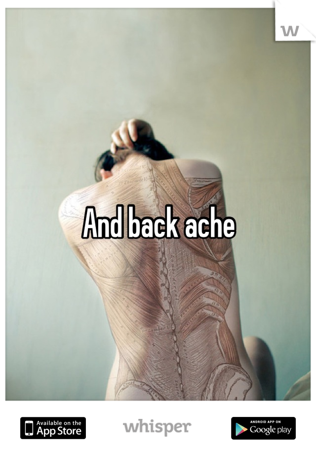 And back ache