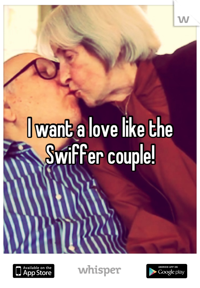 I want a love like the Swiffer couple!
