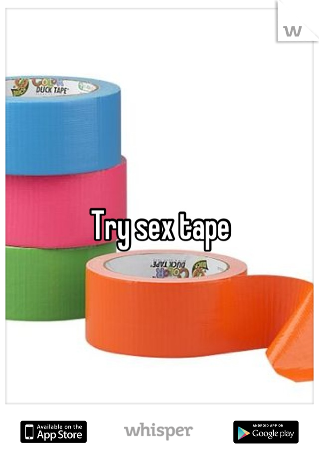 Try sex tape