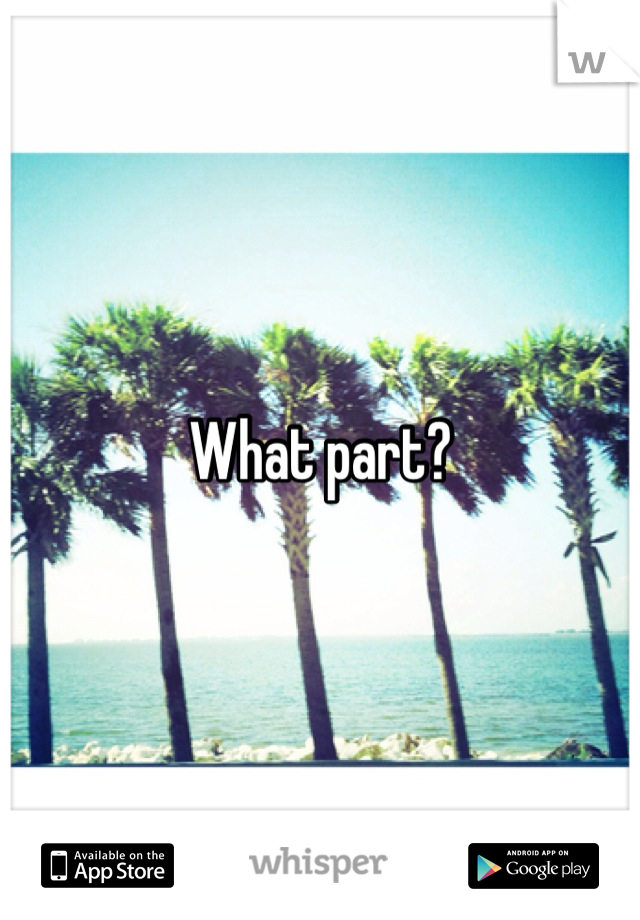 What part?
