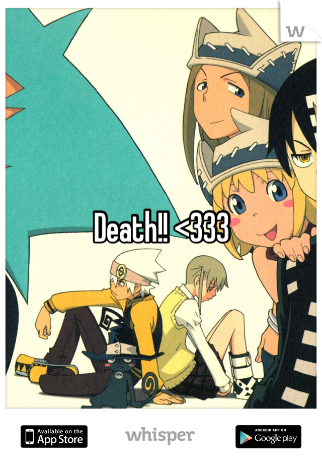 Death!! <333