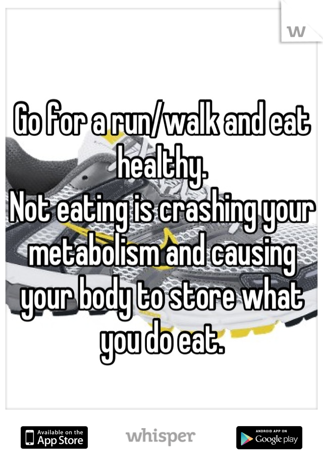 Go for a run/walk and eat healthy. 
Not eating is crashing your metabolism and causing your body to store what you do eat.