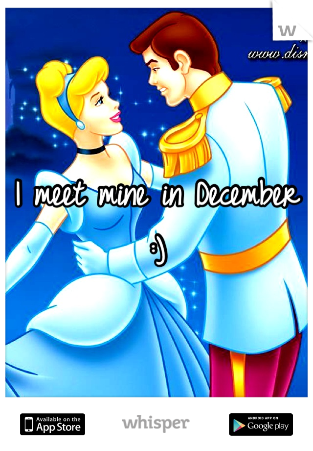 I meet mine in December :)