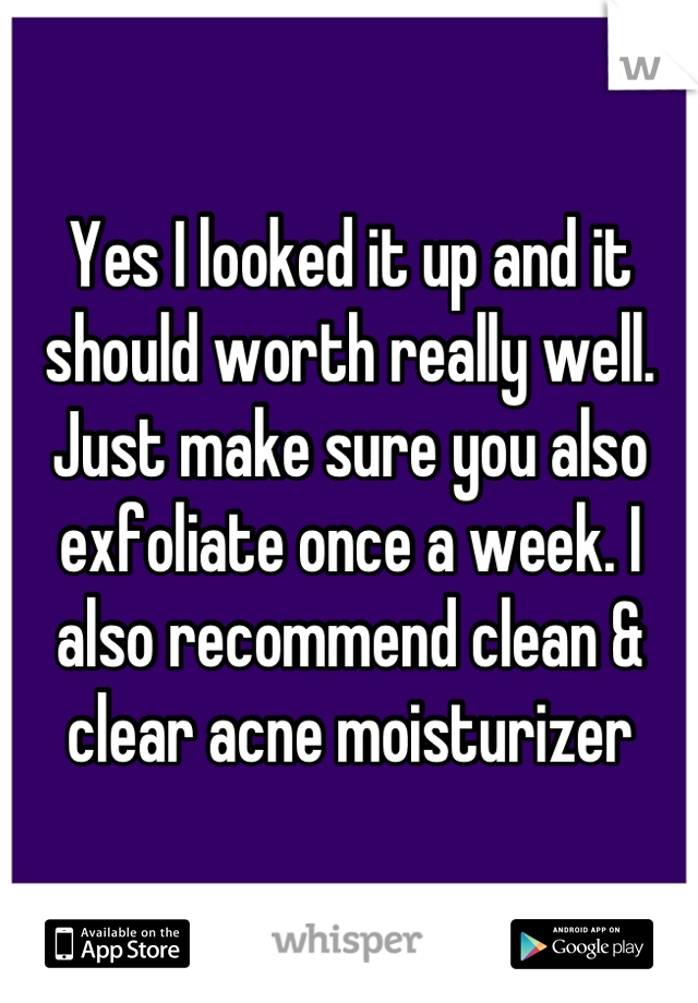 Yes I looked it up and it should worth really well. Just make sure you also exfoliate once a week. I also recommend clean & clear acne moisturizer