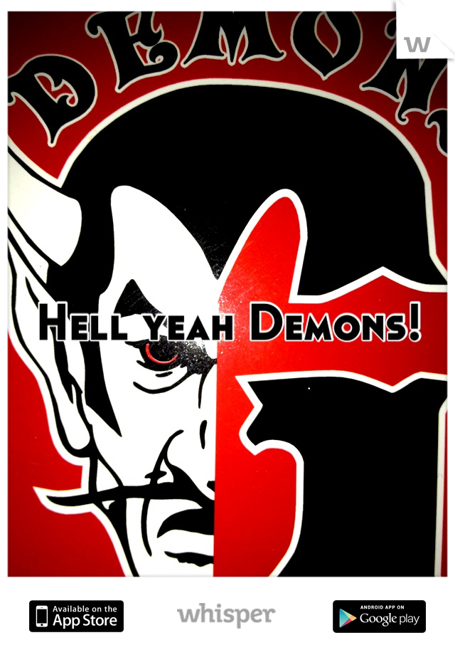 Hell yeah Demons!
