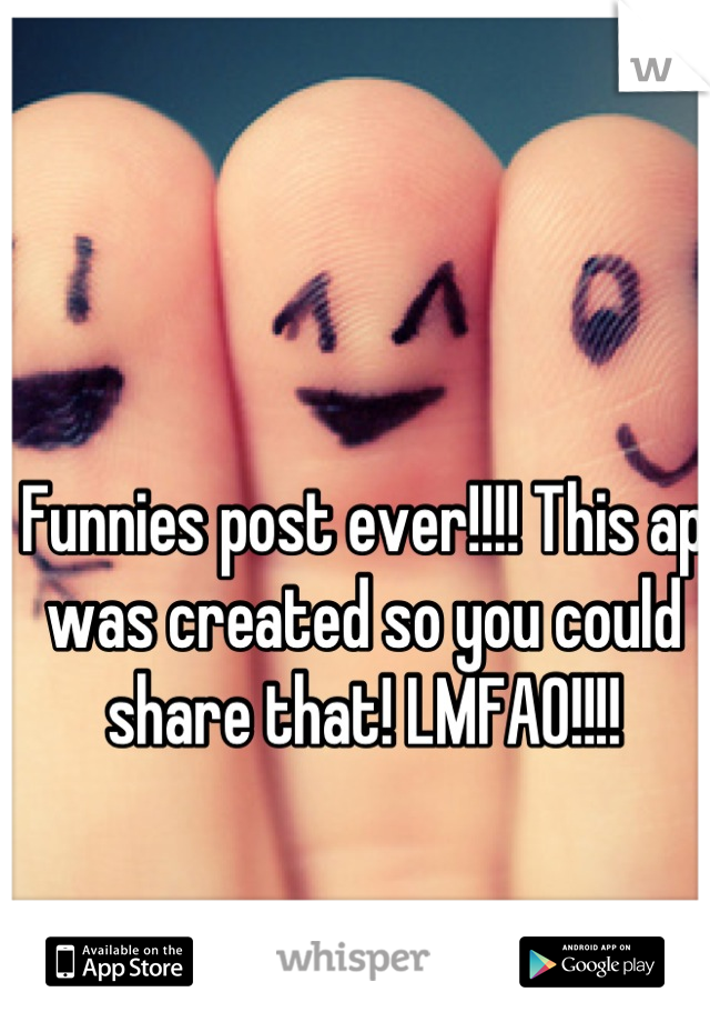 Funnies post ever!!!! This ap was created so you could share that! LMFAO!!!!
