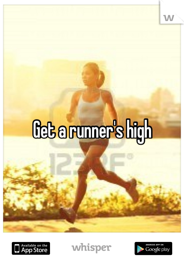 Get a runner's high