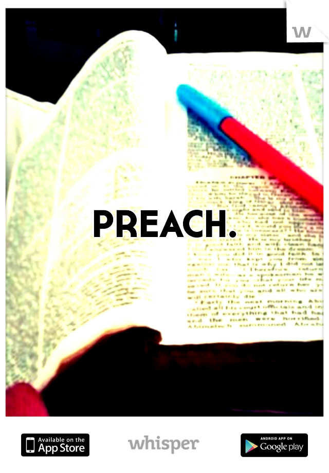 PREACH.