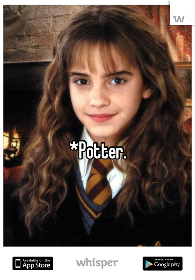 
*Potter.