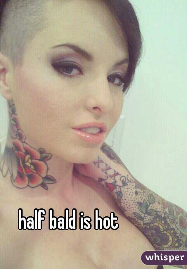 half bald is hot