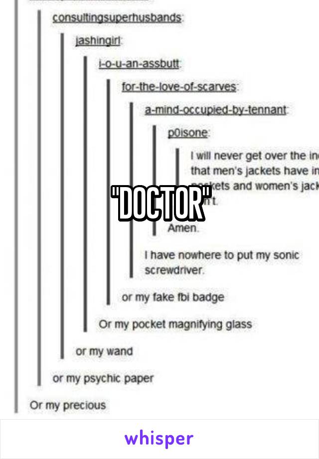 "DOCTOR"
