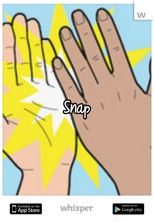 Snap