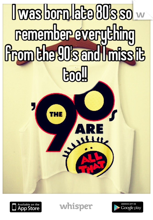I was born late 80's so I remember everything from the 90's and I miss it too!!