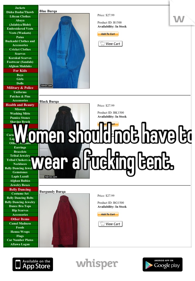 Women should not have to wear a fucking tent. 
