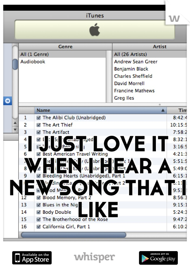I JUST LOVE IT WHEN I HEAR A NEW SONG THAT I LIKE