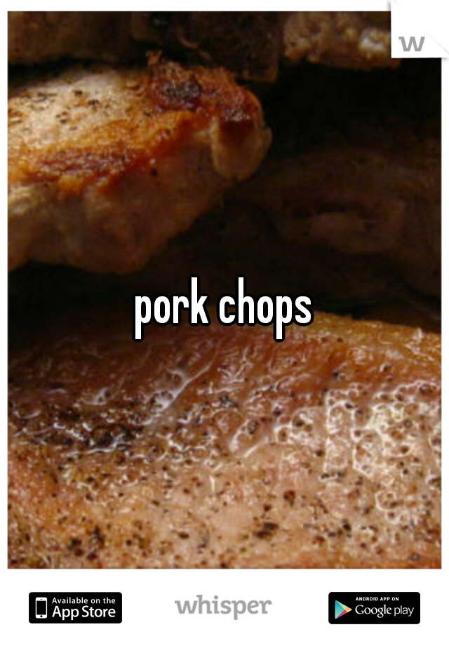 pork chops