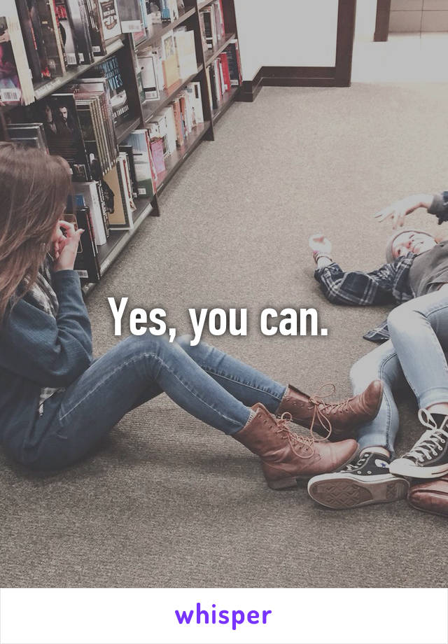 Yes, you can. 