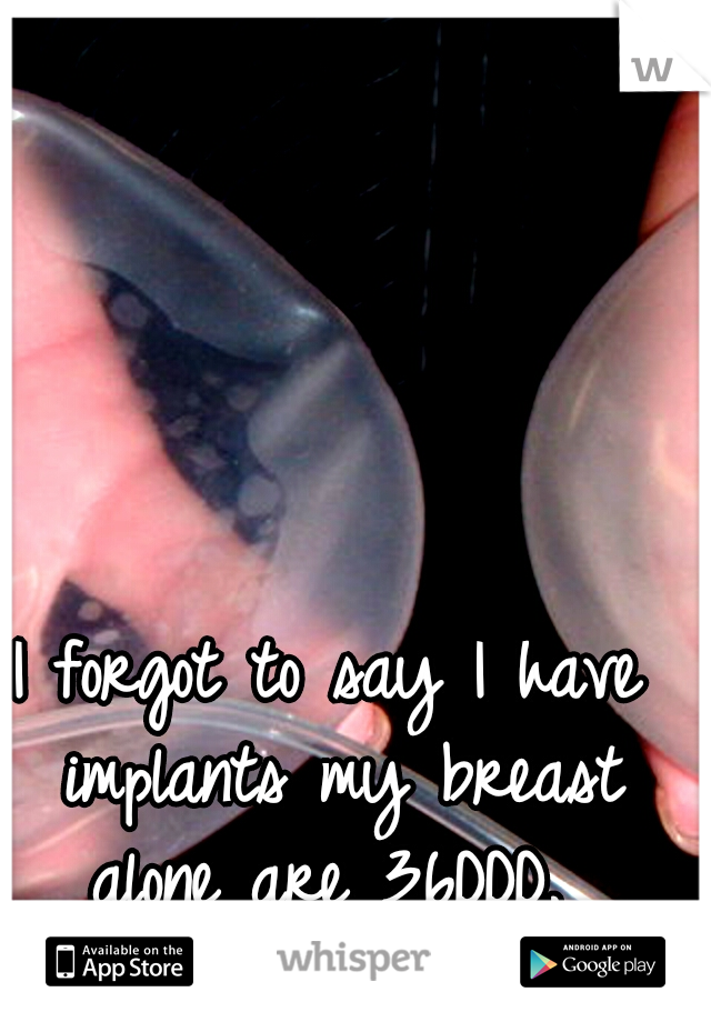 I forgot to say I have implants my breast alone are 36DDD. 