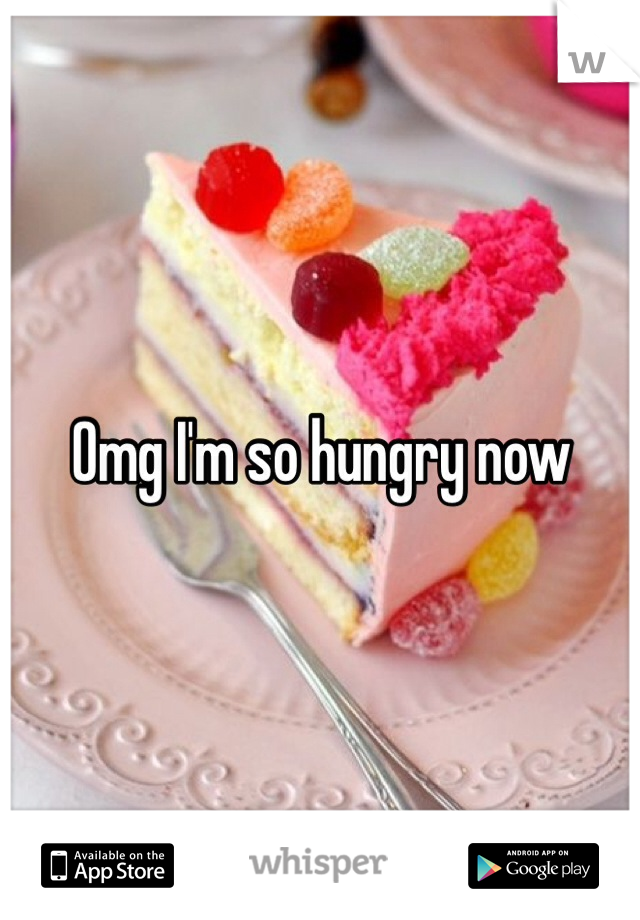 Omg I'm so hungry now 