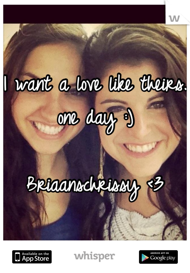 I want a love like theirs.
one day :)

Briaanschrissy <3