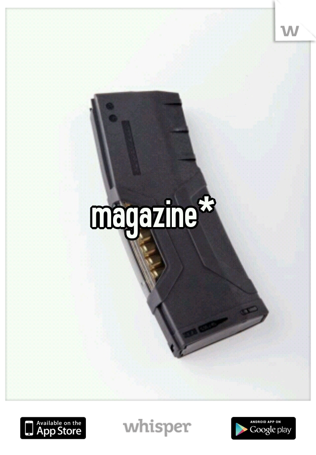 magazine* 