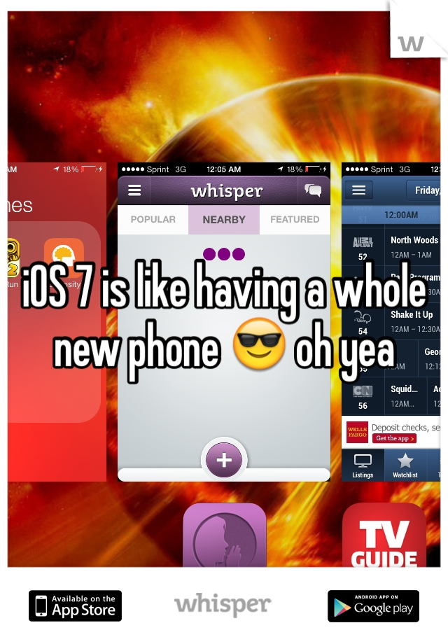 iOS 7 is like having a whole new phone 😎 oh yea 