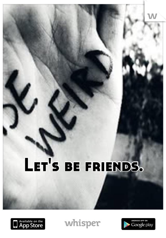 




Let's be friends.