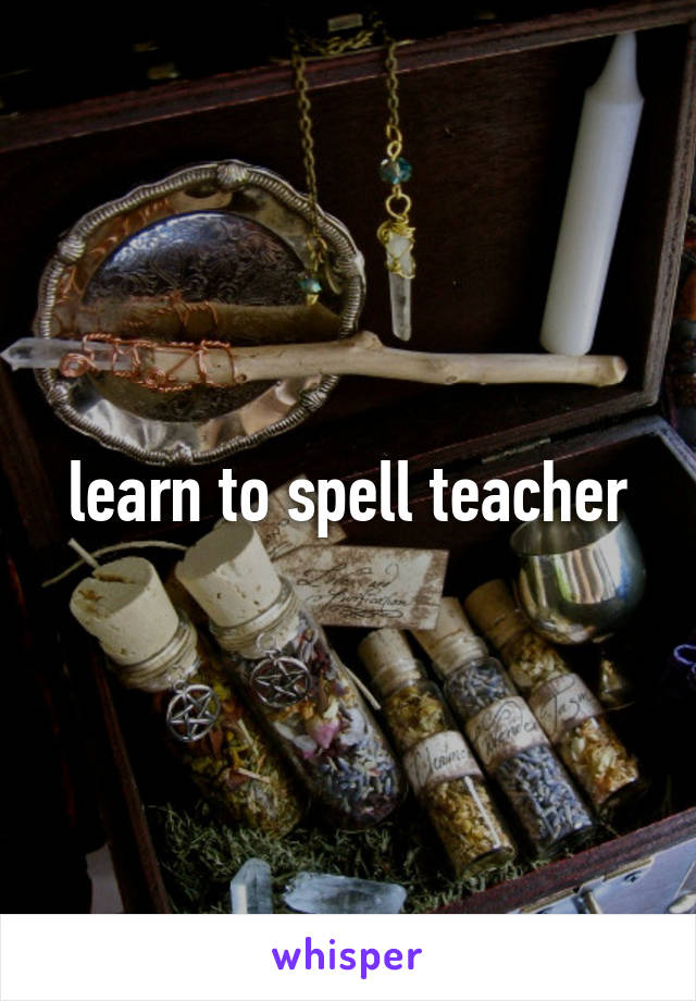 learn to spell teacher