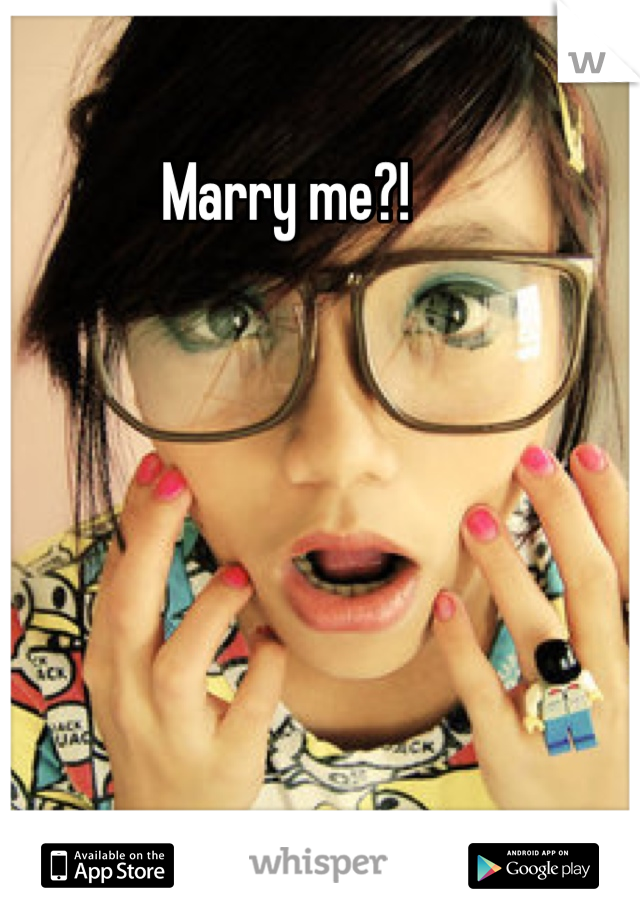 Marry me?!