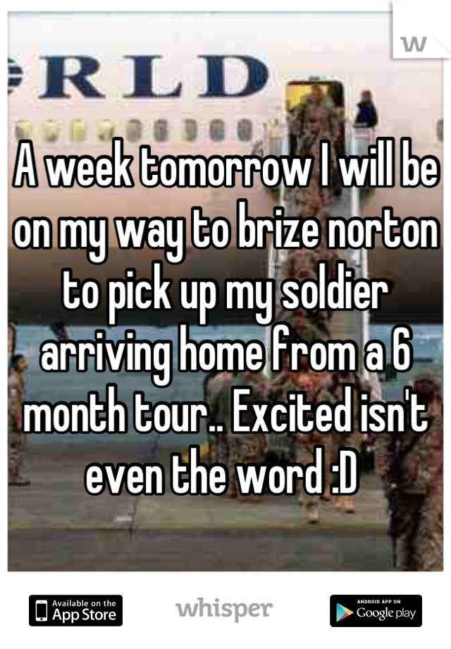 A week tomorrow I will be on my way to brize norton to pick up my soldier arriving home from a 6 month tour.. Excited isn't even the word :D 