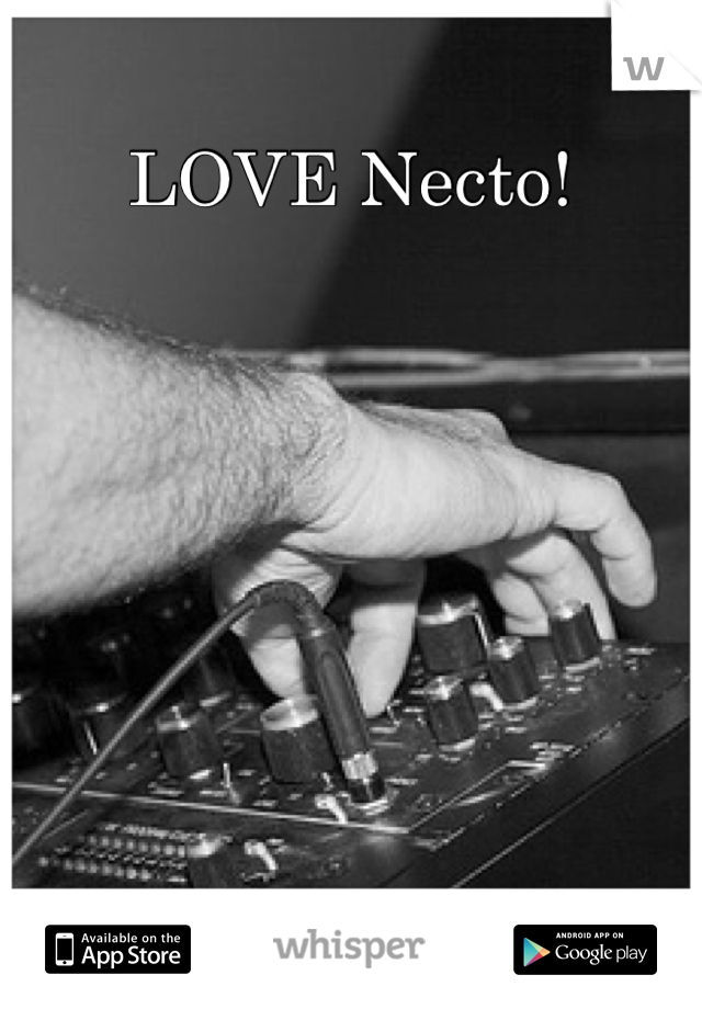 LOVE Necto! 