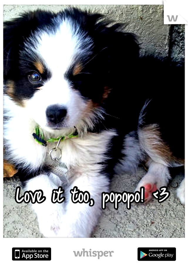Love it too, popopo! <3
