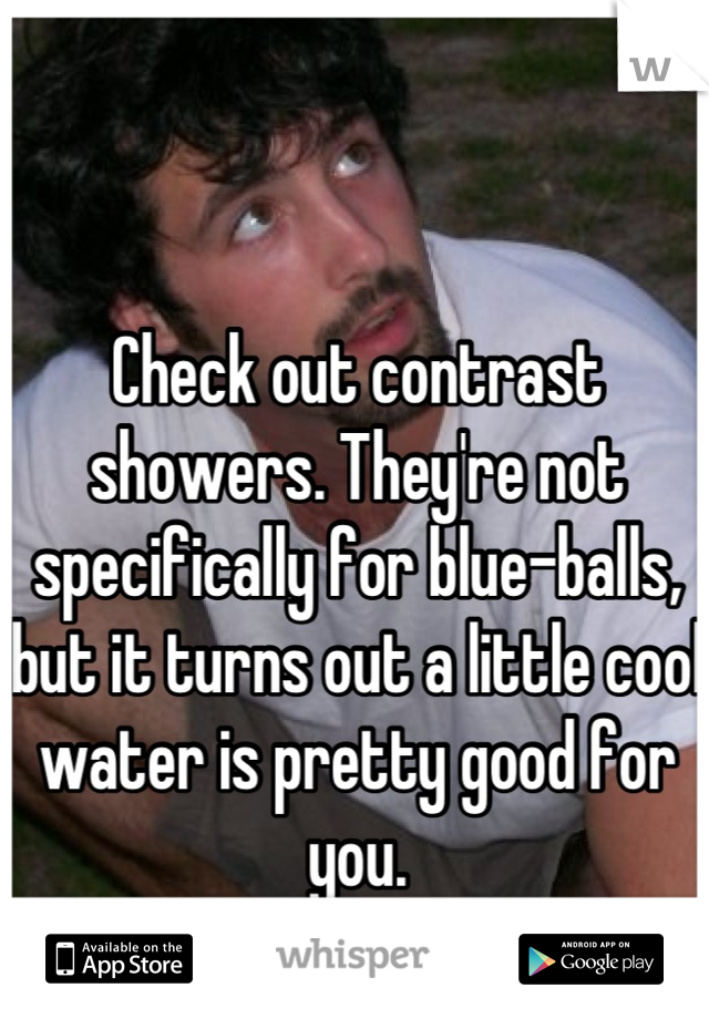 Check out contrast showers. They're not specifically for blue-balls, but it turns out a little cool water is pretty good for you.