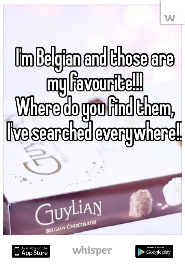I'm Belgian and those are my favourite!!!
Where do you find them, I've searched everywhere!!