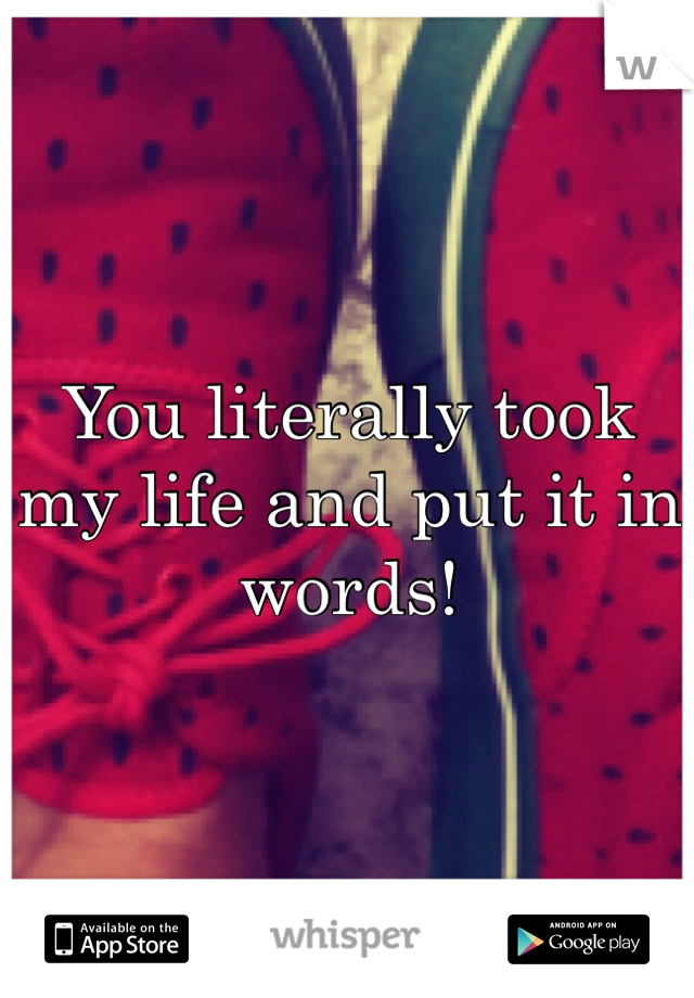 You literally took my life and put it in words!  