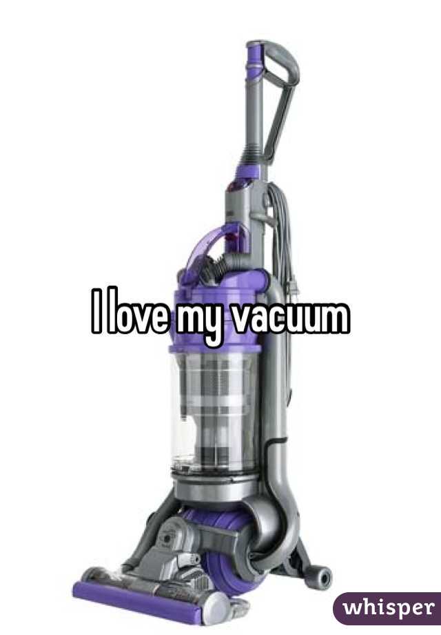 I love my vacuum