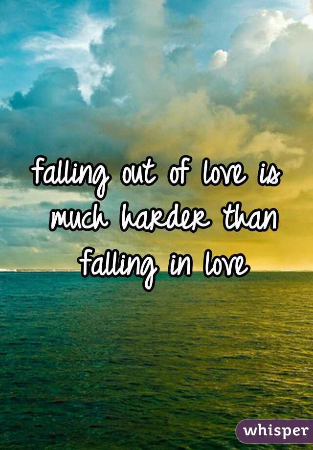 falling-out-of-love-is-much-harder-than-falling-in-love