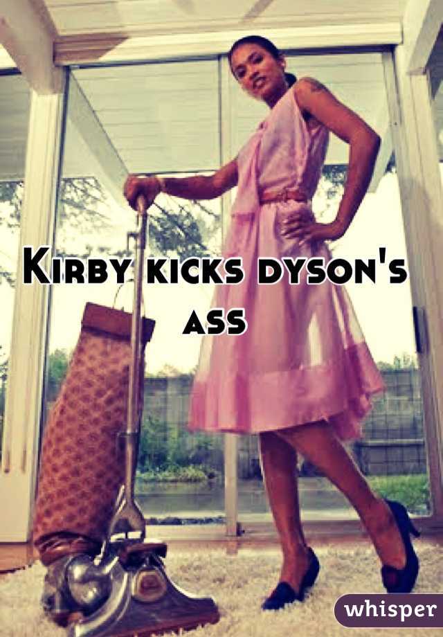 Kirby kicks dyson's ass