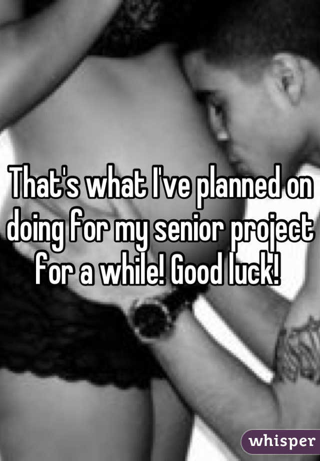 That's what I've planned on doing for my senior project for a while! Good luck! 